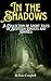 In The Shadows: A Collectio...
