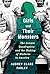 Girls and Their Monsters: The Genain Quadruplets and the Making of Madness in America
