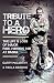 Tribute to a Hero: The Life...