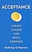 Acceptance: Create Change a...