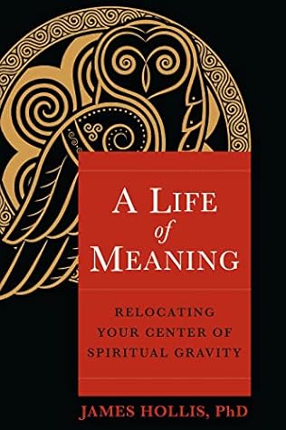A Life of Meaning: Relocating Your Center of Spiritual Gravity