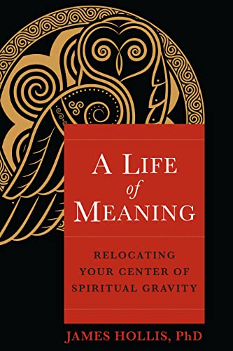 A Life of Meaning: Relocating Your Center of Spiritual Gravity (Kindle Edition)