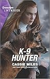 K-9 Hunter: An Action-Packed Protector Suspense Romance