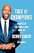 Talk of Champions: Stories of the People Who Made Me: A Memoir