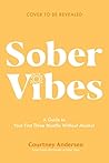 Sober Vibes: A Gu...