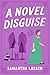 A Novel Disguise (A Lady Li...
