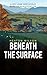 Beneath the Surface (Jane Birchfield)