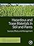 Hazardous and Trace Materials in Soil and Plants: Sources, Effects, and Management