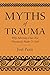 Myths of Trauma: Why Adversity Does Not Necessarily Make Us Sick