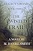The Twisted Trail: Legacy's...