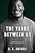 The Yards Between Us: A Memoir of Life, Love, and Football