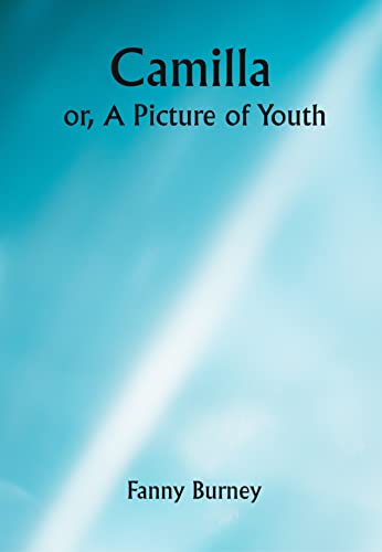 Camilla; or, A Picture of Youth