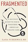 Fragmented: A Doctor's Quest to Piece Together American Health Care Book cover for Fragmented: A Doctor's Quest to Piece Together American Health Care