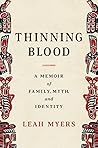 Book cover for Thinning Blood: An Indigenous Memoir of Family, Myth, and Identity