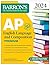 AP English Language and Composition Premium, 2024: 8 Practice Tests + Comprehensive Review + Online Practice (Barron's AP)