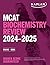 MCAT Biochemistry Review 2024-2025: Online + Book (Kaplan Test Prep)