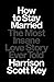 How to Stay Married: The Mo...