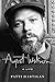 August Wilson: A Life