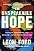 An Unspeakable Hope: Brutality, Forgiveness, and Building a Better Future for My Son