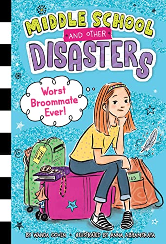 Worst Broommate Ever! (Middle School and Other Disasters, #1)