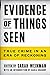 Evidence of Things Seen: True Crime in an Era of Reckoning