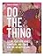 Do the Thing - Includes Six-Session Video Series: Gospel-Centered Goals, Gumption, and Grace for the Go-Getter Girl