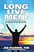 Long Live Men!: The Moonsho...
