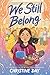 We Still Belong by Christine  Day