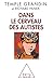 Dans le cerveau des autistes (French Edition)