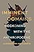 Imminent Domains: Reckoning with the Anthropocene (Essais Series Book 14)