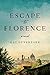 Escape to Florence: A WWII Saga of Secrets and Fate in Florence