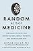 Random Acts of Medicine: Th...
