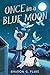 Once in a Blue Moon