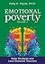 Emotional Poverty Volume 2: Safer Students and Less-Stressed Teachers