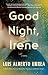 Good Night, Irene by Luis Alberto Urrea