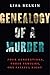 Genealogy of a Murder: Four Generations, Three Families, One Fateful Night