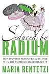 Seduced by Radium...