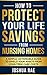 How to Protect Your Life Savings from Nursing Homes by Joshua Rae