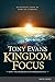 Kingdom Focus: Rethinking Today in Light of Eternity