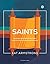 Saints: Enjoying a Relationship with Jesus When You're Disillusioned with Religion (Storyline Bible Studies Book 6)