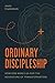 Ordinary Discipleship by Jessie Cruickshank
