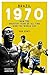 The Brazil 1970: (Shortlisted for the Sunday Times Sports Book Awards 2023)