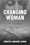 Changing Woman: A...