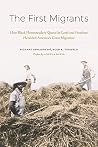The First Migrants: How Black Homesteaders' Quest for Land and Freedom Heralded America's Great Migration