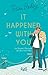 It happened with you by Tessa Bailey