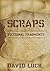 Scraps: Fictional Fragments