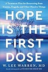 Book cover for Hope Is the First Dose: A Treatment Plan for Recovering from Trauma, Tragedy, and Other Massive Things