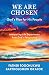We Are Chosen: God's Plan for His People: Interpreting Life Experiences from God's Perspective