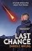 Last Chance: A Future Apocalypse Caught in a Trilogy