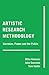 Artistic Research Methodology: Narrative, Power and the Public
